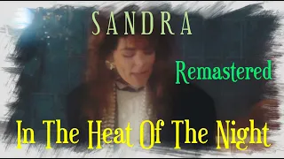 Sandra - In The Heat Of The Night [Remastered]
