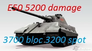 World of Tanks - e 50 5200 damage ,blocked 3700,spot 3200- wot