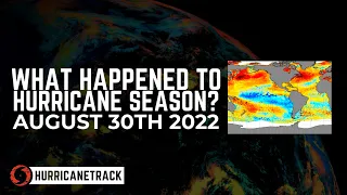 What Happened to the Hurricane Season (So far)? - August 30, 2022