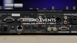 Hybrid Events using the Roland V-60HD vision switcher