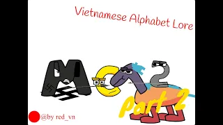 Vietnamese Alphabet Lore Part 2