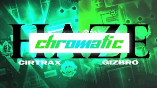 Chromatic Haze by Cirtrax & Gizbro 100% [Extreme Demon] | Geometry Dash
