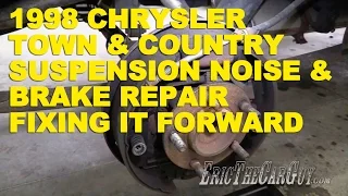 1998 Chrysler Town & Country Suspension Noise & Brake Repair -Fixing it Forward