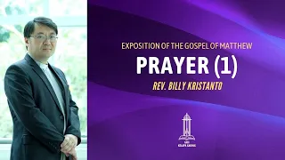 Rev. Billy Kristanto - Prayer #1 (Matthew 6:9-15) - GRII KG