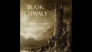 Rice Morgan - Krąg czarnoksiężnika 05. Blask Chwały AUDIOBOOK PL