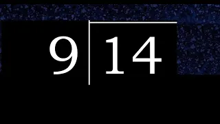 Dividir 14 entre 9 division inexacta con resultado decimal de 2 numeros con procedimiento