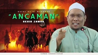 88 | Ancaman Akhir Zaman | Ustaz Auni Mohamed | Feb 2017