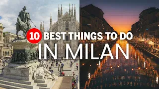 10 BEST Things to do in Milan | Travel Guide