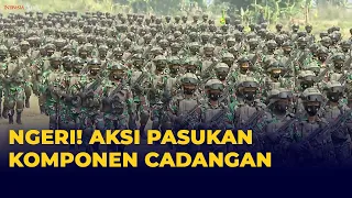 Bikin Merinding! Begini Gagahnya Aksi Pasukan Komponen Cadangan 2021