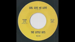 The Little Bits - Girl Give Me Love (1967)