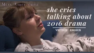 Taylor cries talking about 2016 drama - Miss Americana (subtitles)