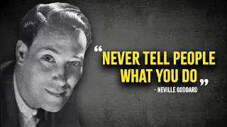 Never Tell People What You Do | Neville Goddard  Motivation