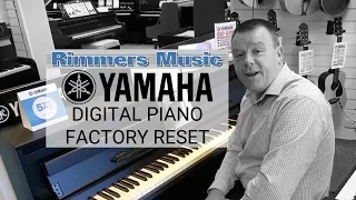 How To: Yamaha Piano Factory Reset - Rimmers Music