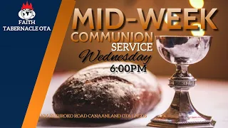 DOMI STREAM: MID-WEEK COMMUNION SERVICE| 3, FEBRUARY 2021 | FAITH TABERNACLE OTA