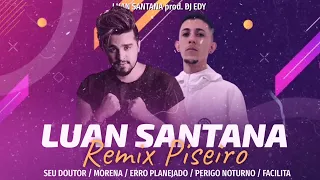 LUAN SANTANA - REMIX PISEIRO ( DJ EDY )