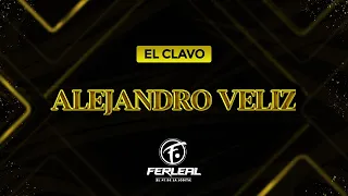 ALEJANDRO VELIZ - EL CLAVO - Dj Fer Leal 2022