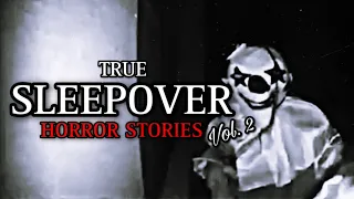 3 TRUE Creepy & Sinister Sleepover Horror Stories Vol. 2 | (#scarystories)