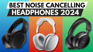 ✅ Best Noise Cancelling Headphones of 2024