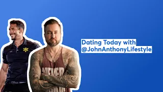 Dating Today with @JohnAnthonyLifestyle