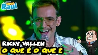 RICKY VALLEN canta "O Que é O Que é" | SHADOW BRASIL | PROGRAMA RAUL GIL