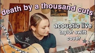 Death by a Thousand Cuts (Acoustic Cover) - Taylor Swift - Lover | Nena Shelby