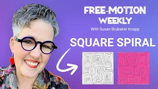 Square Spiral — Free-Motion Weekly: Modern Motifs Series #8