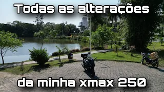 TODOS OS ACESSÓRIOS E MODIFICAÇOES DA MINHA XMAX 250