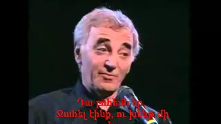 Charles Aznavour La bohème   Շառլ Ազնավուր Բոհեմը With Armenian titles