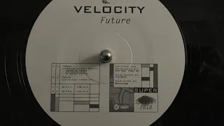 Velocity – Future (Arpeggiators Remix)Remix – Arpeggiators, Torsten Adler*, Tom Wax