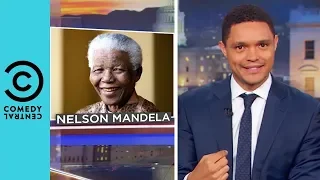 What Is Nelson Mandela's Real Name? | The Daily Show With Trevor Noah