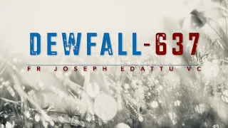 Dewfall 637 - Do it for the Lord