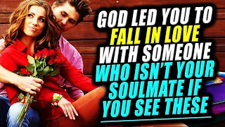 God Let You Fall In Love With Someone Who Doesn’t Love You Back & Isn’t Your Soulmate If...