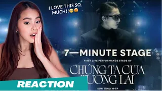 SƠN TÙNG M-TP | 7-MINUTE STAGE | CHÚNG TA CỦA TƯƠNG LAI|REACTION