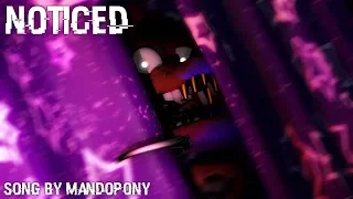 [SFM FNAF] Noticed - Song by MandoPony