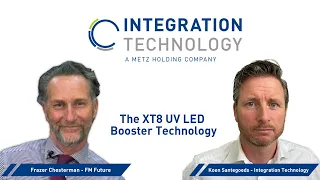 Integration Technology Ltd Tech Talk - XT8 UV LED Booster Technology