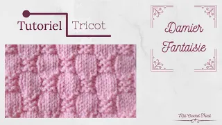 #135 Tricot:Point Damier Fantaisie .Facile! Débutant✅ Easy beginner knitting tutorial. Maïlane