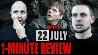 22 JULY (2018) - Netflix Original Movie - One Minute Movie Review - 22 Juli