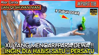 XU YANG PERGI KE DUNIA LAIN INGIN MEMBURU PARA DEWA !! - Alur Cerita Donghua #LQSWN PART 118