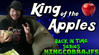 King of the Apples - KingCobraJFS - Back in Time Series