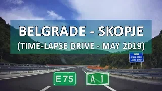 Belgrade-Skopje Time-lapse Drive (8x) (May 2019)