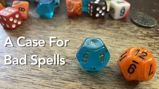A Case For Bad Spells