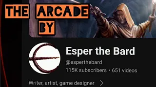 The Arcade by Esper the Bard