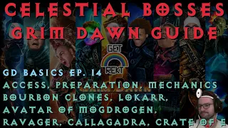 Guide to ALL Grim Dawn Celestial Bosses - GD Basics Ep. 14