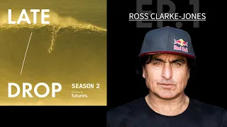 Late Drop - The Big Wave Podcast: Jamie Mitchell Hosts Ross Clarke-Jones