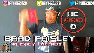 BRAD PAISLEY -WHISKEY LULLABY * HE REACTS*