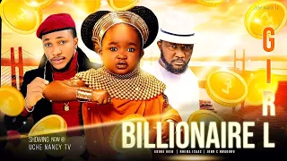 The BILLIONAIRE GIRL   Ebube Obio, Rhema Isaac, John Nwaduhu New 2023 Nollywood Movie