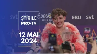 Știrile PRO TV - 12 Mai 2024