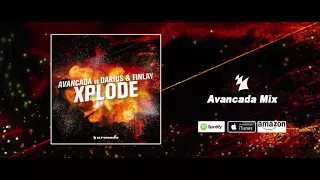 Avancada Vs. Darius & Finlay - Xplode (Avancada Mix)