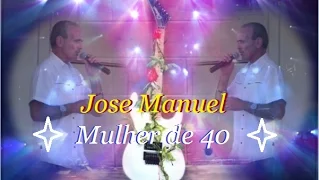 Jose Manuel Mulher de 40