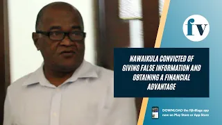 Nawaikula convicted of giving false information and obtaining a financial advantage | 13/05/2022